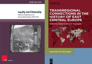 "Loyalty and Citizenship" von Gözde Cörüt und "Transregional Connections in the History of East Central Europe" von Katja Castryck-Naumann