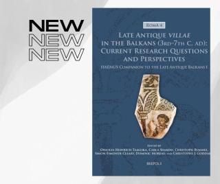 Buchcover mit dem Titel 'Late Antique Villae in the Balkans (3rd-7th C. AD): Current Research Questions and Perspectives' und einem antiken Mosaikfragment auf blauem Hintergrund, daneben dreimal das Wort 'NEW'.