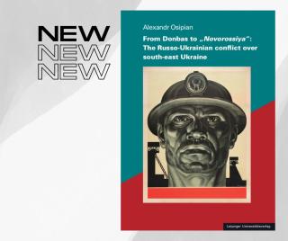Buchcover von Alexandr Osipian mit dem Titel 'From Donbas to „Novorossiya“: The Russo-Ukrainian conflict over south-east Ukraine' vor einem Hintergrund mit den Worten 'NEW NEW NEW'.