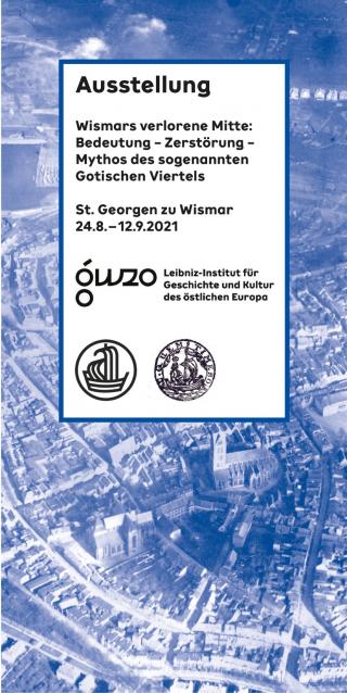 Wismars verlorene Mitte: Bedeutung – Zerstörung – Mythos des sogenannten Gotischen Viertels