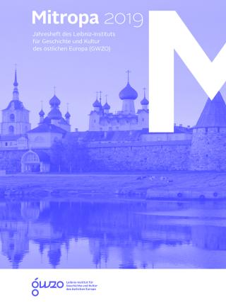 Mitropa 2019 - Jahresheft des Leibniz-Instituts für Geschichte und Kultur des östlichen Europa