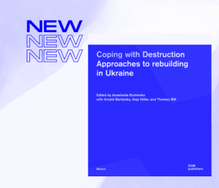 Buchcover mit dem Titel 'Coping with Destruction Approaches to rebuilding in Ukraine' und den Herausgebernamen auf blauem Hintergrund.