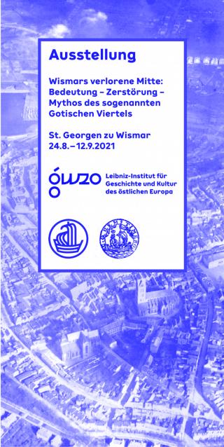 Wismars verlorene Mitte: Bedeutung – Zerstörung – Mythos des sogenannten Gotischen Viertels